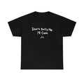 Black Regular Fit T Shirt Funny 100% Cotton Shirt Graphic Tee " Don't Bully Me I'll " New, Funny Meme Tee, Gift for...