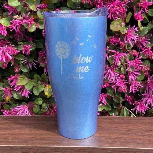 Blow Me Tumbler T-Shirts, Hoodie, Sweatshirt | GrindPrints.com