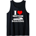 Boater I Love Motor Boating Funny Boating Tank Top made in usa T-Shirts, Hoodie, Sweatshirt | GrindPrints.com