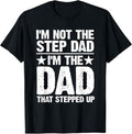 Bonus Dad Shirt - Cool Step Up Dad For Men Father World's Best Stepdad Ever T-Shirt