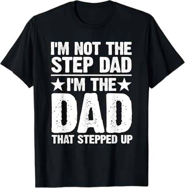 Bonus Dad Shirt - Cool Step Up Dad For Men Father World's Best Stepdad Ever T-Shirt