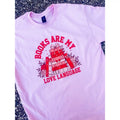 Book Love Language Graphic Top T-Shirts, Hoodie, Sweatshirt | GrindPrints.com