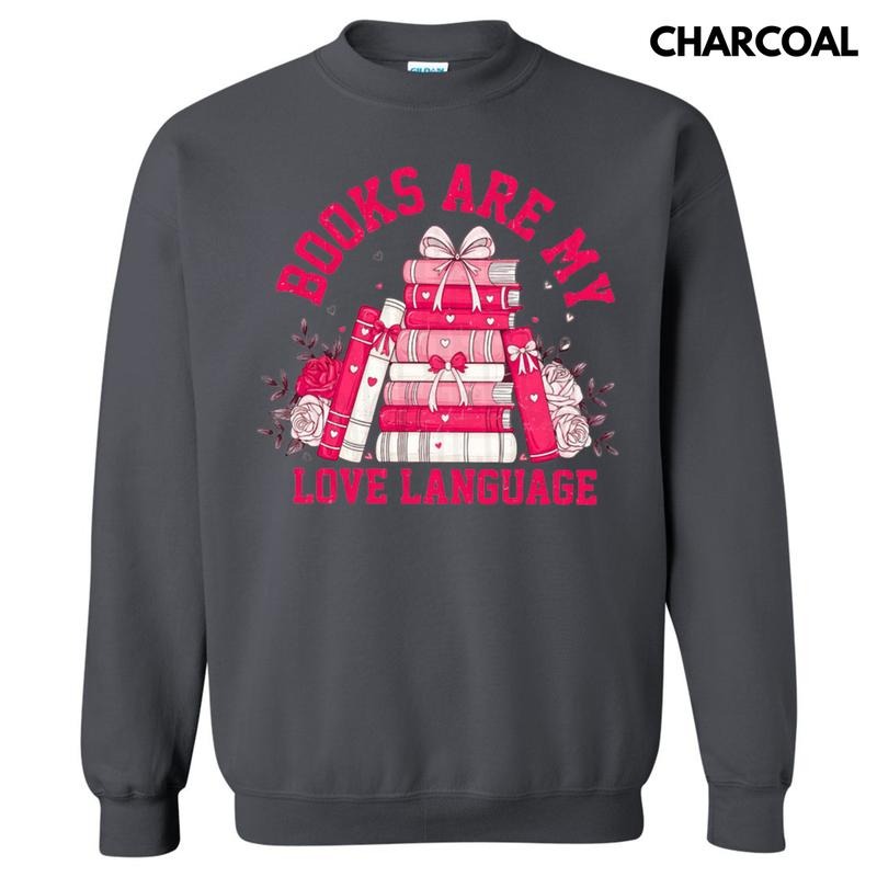Books Love Language Sweatshirt T-Shirts, Hoodie | GrindPrints.com