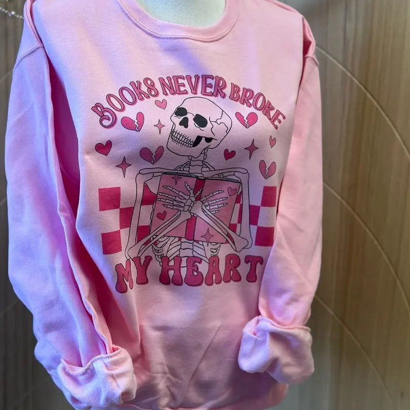 Books Never Broke My Heart Pink Sweatshirt - Unisex Fit Sweatshirt - Book Lover Sweatshirt T-Shirts, Hoodie | GrindPrints.com
