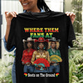 Boots On The Ground T-shirt, Where Them Fans At Shirt, County Line Dance Tees, Girls Grab Your Fans T-shirt, Cowboy...