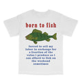Born To Fish Custom Printed T-Shirt Hoodie, Sweatshirt | GrindPrints.com