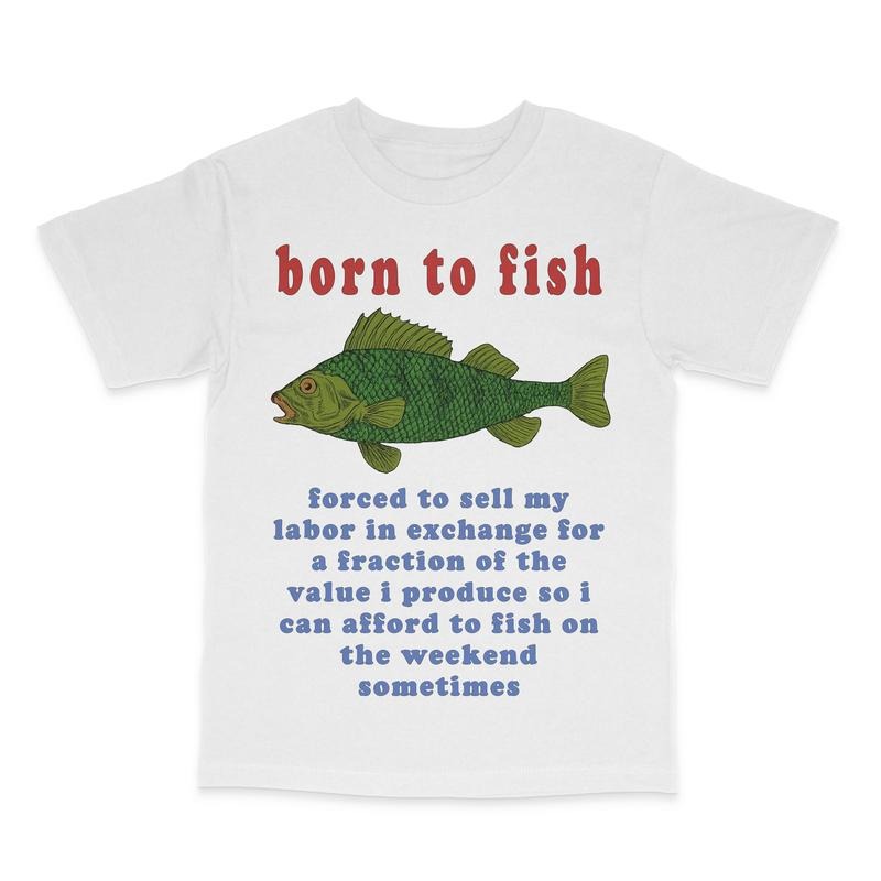 Born To Fish Custom Printed T-Shirt Hoodie, Sweatshirt | GrindPrints.com