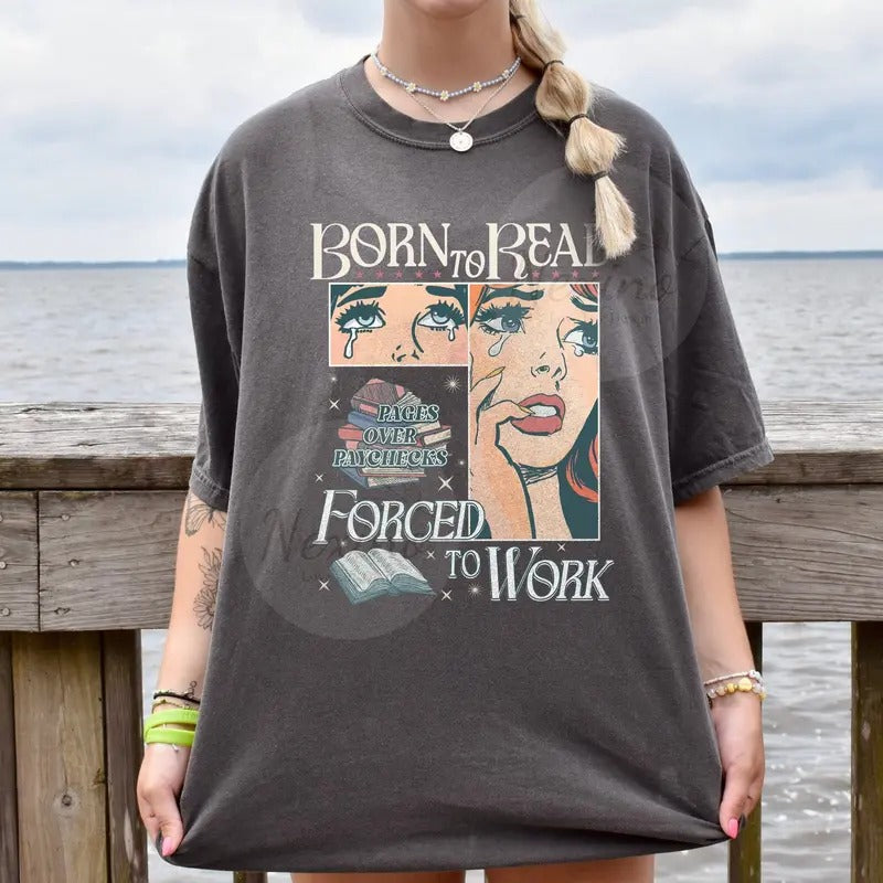 Born To Read Bookish Shirt | Funny Reader Book Addict, Book Lover, Bookish Gift For Her Hoodie, Sweatshirt | GrindPrints.com
