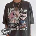 Born To Read Forced To Work Shirt, Born To Read Shirt,Born To Read Bookish Crewneck,TOG Shirt,TOG Series,Sjm Book...