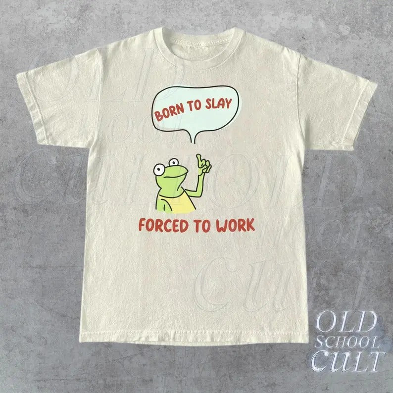 Born To Slay Forced To Work Graphic T-Shirt, Retro Unisex Adult T Shirt, Silly Frog T Shirt, Meme T Shirt, Relaxed Cotton...