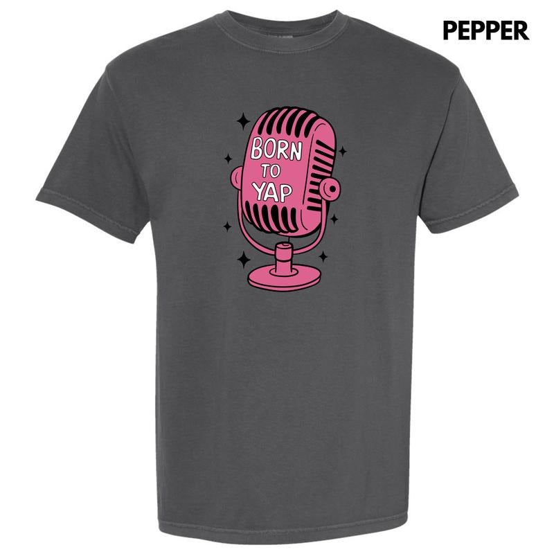 Born To Yap Microphone Comfort Colors T-Shirt 'NLB' Hoodie, Sweatshirt | GrindPrints.com