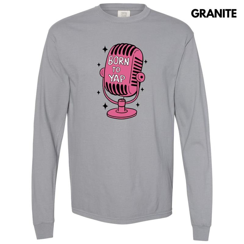 Born To Yap Microphone Long Sleeve Comfort Colors T-Shirt 'NLB' Hoodie, Sweatshirt | GrindPrints.com