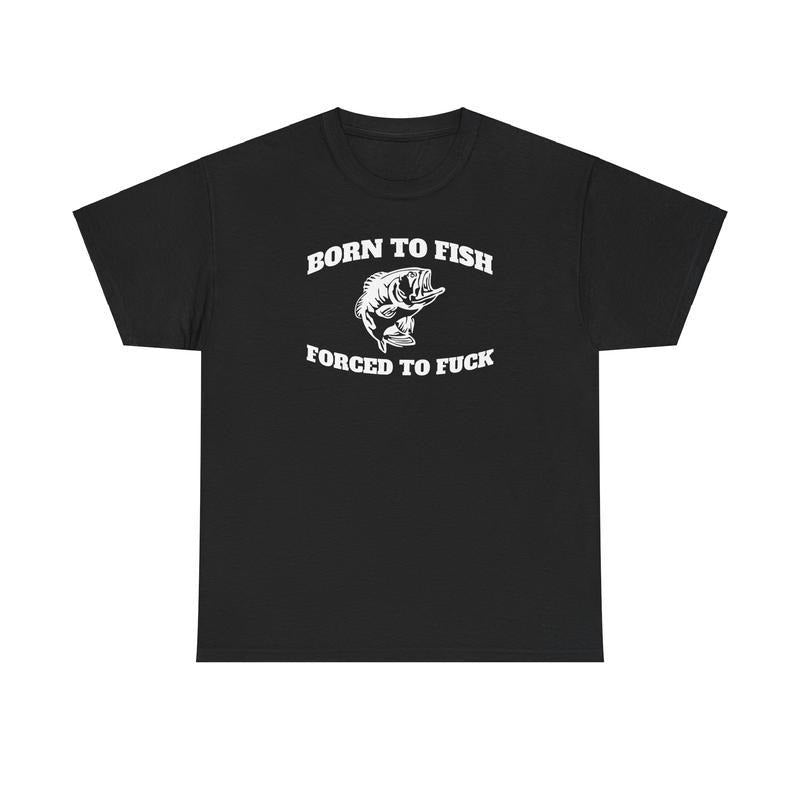 Born to Fish Shirt, Men's Casual Cotton Streetwear T-shirt, For Men, For Women Hoodie, Sweatshirt | GrindPrints.com