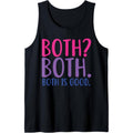 Both? Both. Both Is Good Funny Bisexual Pride Tank Top MADE IN USA T-Shirts, Hoodie, Sweatshirt | GrindPrints.com