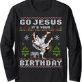 Break Dance Go Jesus It's Your Birthday Ugly Christmas Long Sleeve T-Shirt Hoodie, Sweatshirt | GrindPrints.com