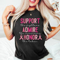Breast Cancer Shirt, Support The Fighters Shirt, Admire The Survivors T-Shirt Hoodie, Sweatshirt | GrindPrints.com