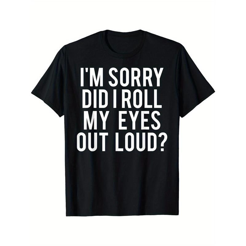 [Breathable "Did I Roll My Eyes Out Loud?" Tee] Breathable Cotton "Did I Roll My Eyes Out Loud?" Men's T-Shirt - Casual...