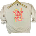 Brighter Days Ahead Gildan Sweatshirt -- SAND T-Shirts, Hoodie | GrindPrints.com
