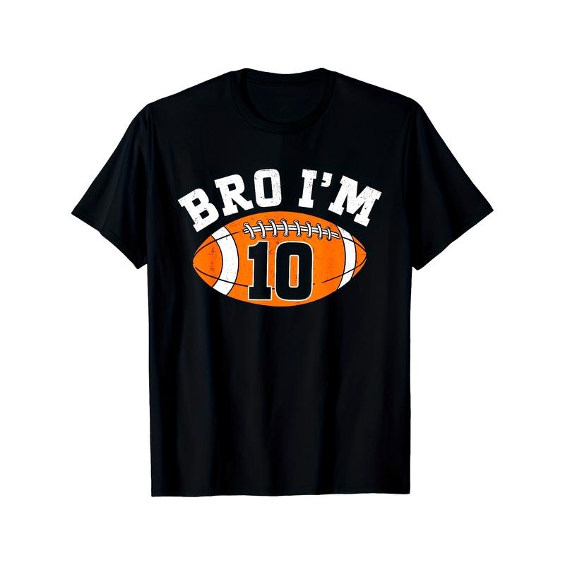 Bro Football Theme Football T-Shirt, NO.10, Men's T-Shirt made in usa Hoodie, Sweatshirt | GrindPrints.com