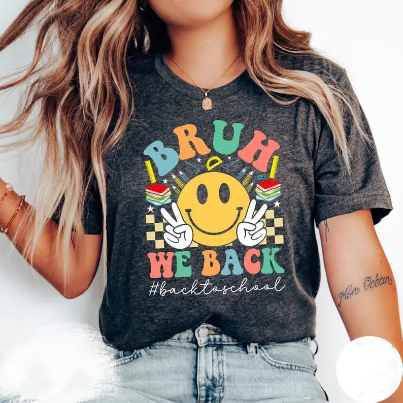 Bruh We Back Shirt Bruh We Back Tshirt Back to School Shirt Back to School Tshirt First Day of School Shirt Back to...