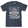 Built Ford Tough T-Shirt - Indigo Hoodie, Sweatshirt | GrindPrints.com