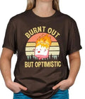 Burnt Out but Optimistic Soft T-shirt Shortsleeve Comfortable Hoodie, Sweatshirt | GrindPrints.com