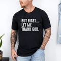 But First Let Me Thank God T-Shirt, Funny Saying Quote Shirt, Sarcastic Shirt, Humor Shirt, Shirt for Women Hoodie,...