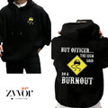 But Officer the Sign Said Do a Burnout Funny Hoodie Casual Street Style Fleece Fabric Pullover Sweatshirt for Women for...