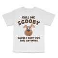 Call Me Scooby Custom Printed T-shirt Hoodie, Sweatshirt | GrindPrints.com