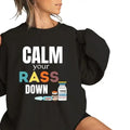 Calm Your Rass Down Sweatshirt, Propofol Shirt, Funny icu Shirt, RN ID nurse Gift, Nurses Week Tops Underwear Cotton...