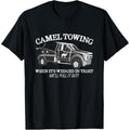 Camel Towing Inappropriate Humor Adult Humor Camel Towing T-Shirt  made in us Hoodie, Sweatshirt | GrindPrints.com