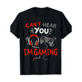 Can't Hear You I'm Gaming Funny Gift For Gamers T-Shirt 100% Cotton - -220g made in usa Hoodie, Sweatshirt | GrindPrints.com
