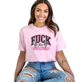 Casual F$ck That Respectfully Cotton T Shirt for Women - Adult Humor Shirt