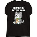 Cat Servant Funny Personal Cat Servant T- Shirt100% Cotton - 220g  made in usa T-Shirts, Hoodie, Sweatshirt | GrindPrints.com