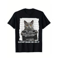 Catnip Made Me Do It Funny Cat Tee T-Shirt Cotton Fun Design DIYMen's Soft breathable comfortable casual sports Halloween...