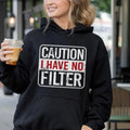 Caution I Have No Filter Sarcastic Funny Hoodie Casual Street Style Fleece Fabric Pullover Hooded Sweatshirt for Women...