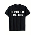 Certified Cracker T-Shirt T-Shirt made in usa Hoodie, Sweatshirt | GrindPrints.com