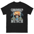 Certified Munch T-Shirt Featuring Bold and Funny Graphic Design Hoodie, Sweatshirt | GrindPrints.com