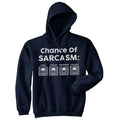 Chance Of Sarcasm Unisex Hoodie Funny Weather Report Humor Hooded Sweatshirt Funny Hoodies Funny Sarcastic Pullover...