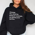 Change The World By Being an Example, Funny Hoodie Casual Street Style Fleece Fabric Pullover Hooded Sweatshirt for Women...