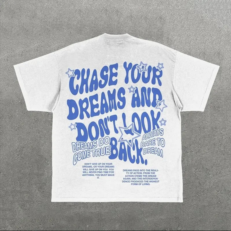 Chase Your Dreams And Don't Look Back Letters Print Short Sleeve T-Shirt Hoodie, Sweatshirt | GrindPrints.com