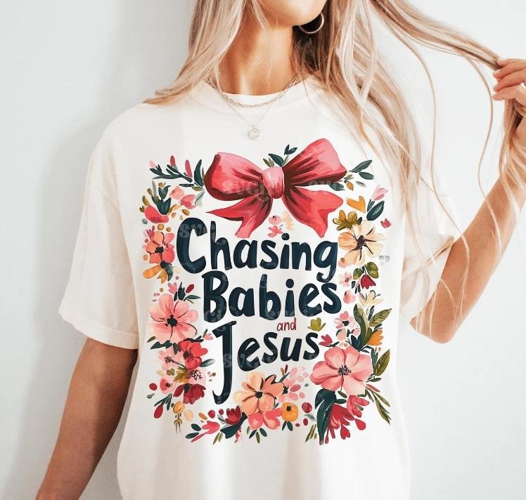 Chasing Babies and Jesus  DTF Transfers - THIS IS NOT A SHIRT Hoodie, Sweatshirt | GrindPrints.com