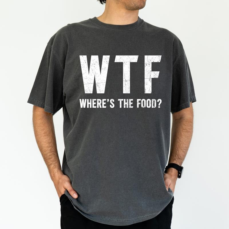 ChicCotton Funny WTF Comfort Colors Graphic Tee, Sarcastic Funny Where's The Food T-shirt For Men, Meme Shirt, Adult...