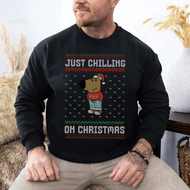 Chill Girl Shirt Just Chilling On Christmas Sweatshirt Funny Meme Chill Guy Tee Men Women Hoodie | GrindPrints.com