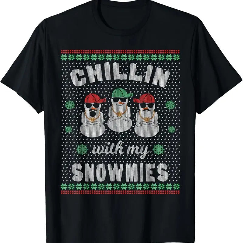 Chillin With My Snowmies Ugly Christmas Snowman T-Shirt Hoodie, Sweatshirt | GrindPrints.com