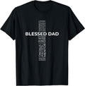 Christian Blessed Dad Cross Father's Day Shirt T-Shirt | Unisex Cotton Tee Gift, Crewneck, Short Sleeve Hoodie, Sweatshirt