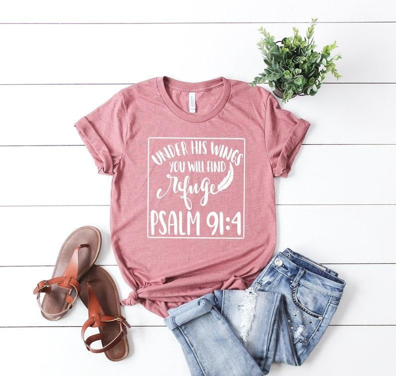 Christian Tee for Women, Faith Shirt, FaithTee, Christian Gift, Christian Gifts, Bible Verse Tees, Psalm 91:4, He Will...