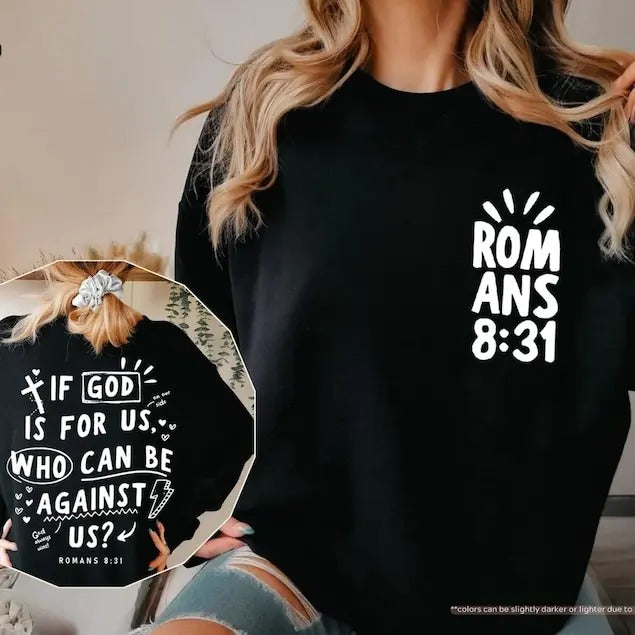Christian Tee, If God Is For Us Who Can Be Against Us Hoodie, Bible Verse Sweatshirt, Romans 8:31,Christian Hoodie,God...