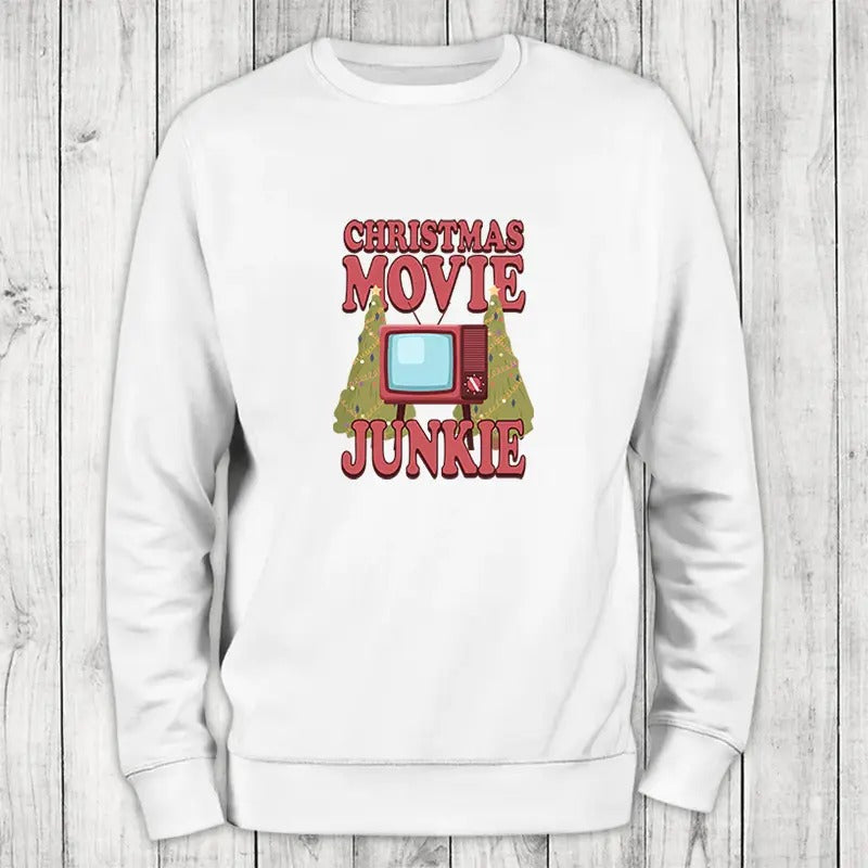 Christmas | Christmas Movie Junkie Sweatshirt T-Shirts, Hoodie | GrindPrints.com