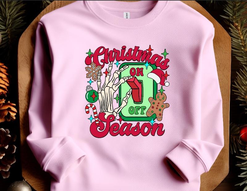 Christmas Season ON Sweatshirt Unised sized Holiday Sweatshirt T-Shirts, Hoodie | GrindPrints.com